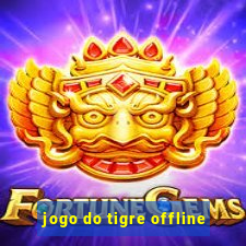 jogo do tigre offline